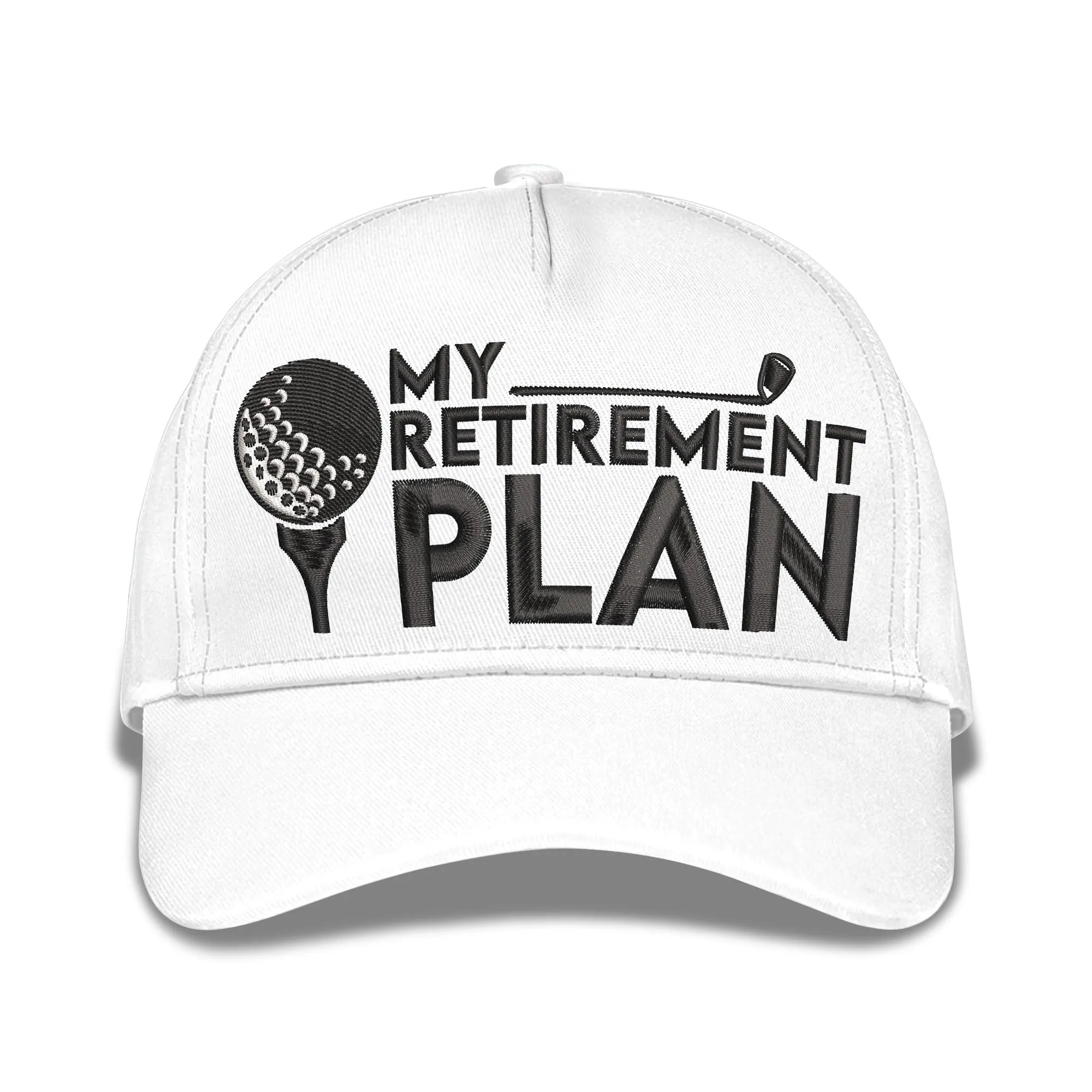 My Retirement Plan Embroidered Baseball Caps